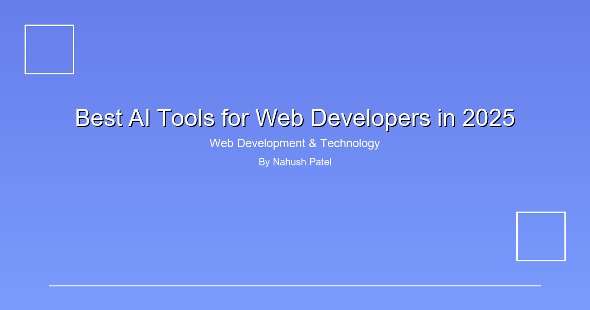 Best AI Tools for Web Developers in 2025