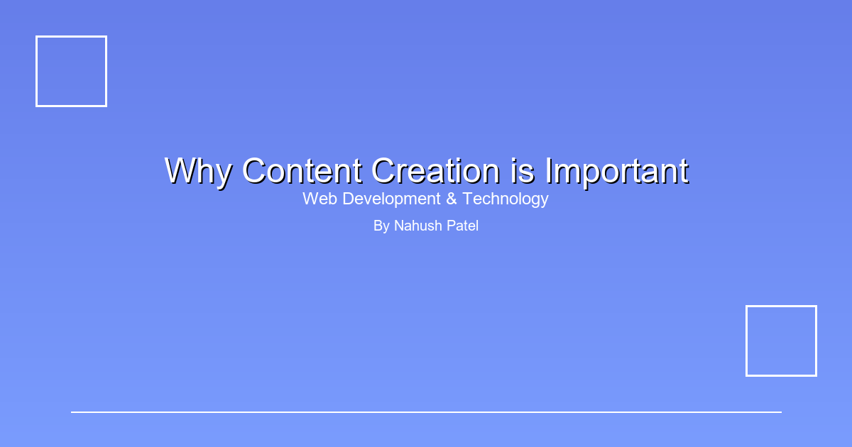 Why Content Creation is Important